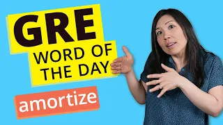 GRE Vocab Word of the Day: Amortize | GRE Vocabulary