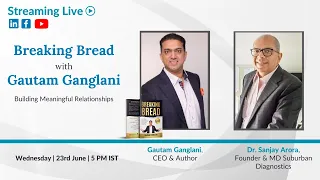 Breaking Bread with Dr Sanjay Arora