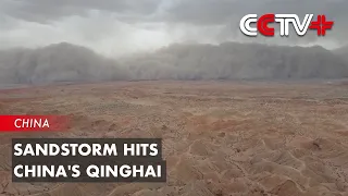 Sandstorm Sweeps Through Parts of Northwest China's Qinghai