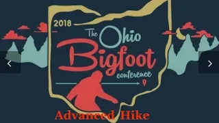 Ohio Bigfoot Conference 2018-Advanced Hike