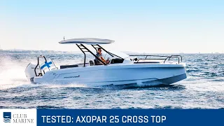 Axopar 25 Cross Top boat test | Club Marine TV