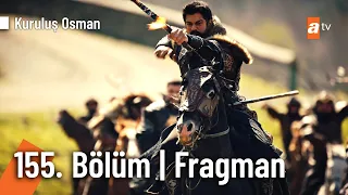 Kuruluş Osman 155. Bölüm Fragman | “Ölüm vakti geldi!” @KurulusOsman