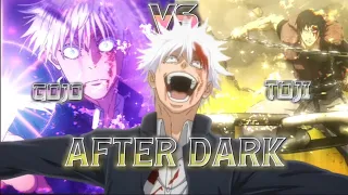 GOJO VS TOJI - AFTER DARK | [AMV / EDIT] | ALIGHT MOTION