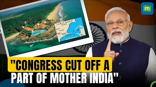 PM Modi Slams Congress For Giving Away Katchatheevu Island to Sri Lanka | Full Insights On The Issue