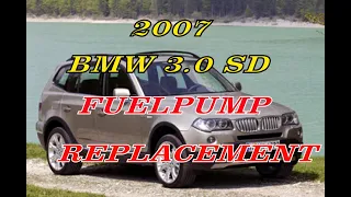 2007 BMW X3 DIESEL fuel pump replacement