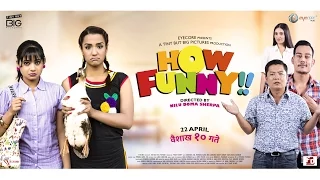 New Nepali Movie - "How Funny" Official Trailer || Dayahang Rai || Priyanka Karki || Keki Adhikari