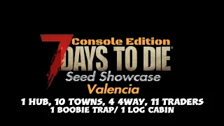 Seed Showcase: Valencia. 7 Days to Die Console.