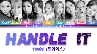 TWICE (트와이스) - HANDLE IT [Color Coded Lyrics Han|Rom|Eng]