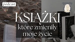 książki, które ZMIENIŁY moje życie (i dlaczego to zrobiły) | #81