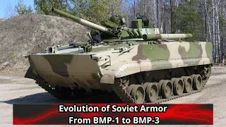 Evolution of Soviet Armor From BMP 1 to BMP 3