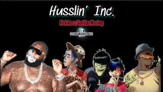 Husslin’ Inc (Rick Ross/Gorillaz Mashup)