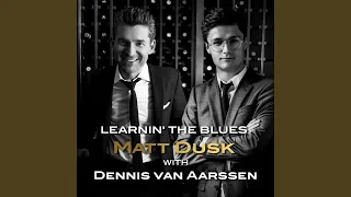 Learnin' The Blues (with Dennis van Aarssen)