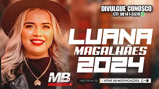 LUANA MAGALHÃES 2024