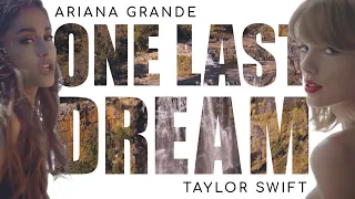One Last Dream (One Last Time x Wildest Dreams) ft. Ariana Grande, Taylor Swift