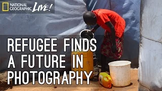 Refugee Finds a Future in Photography | Nat Geo Live