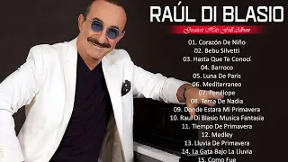Grandes éxitos de Raúl Di Blasio 2021- Álbum completo de éxitos de Raúl Di Blasio 2021