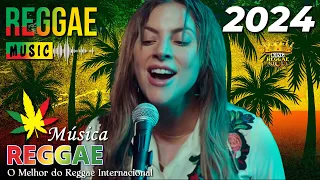 Música Reggae 2024 ♫ O Melhor do Reggae Internacional ♫ Reggae Remix 2024 ♫ Reggae do Maranhão 2024