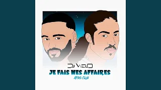 Je Fais Mes Affaires Afro Club (Remix)