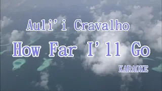 Auli'i Cravalho - How Far I'll Go [KARAOKE]  Classic song