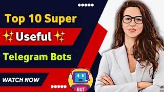 Top 10 Super Useful Telegram - Bots 2024  ✅ | Best Telegram Bots 2024 | Secret/Hidden Telegram Bots
