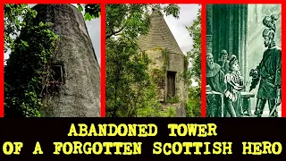 Abandoned Lost Tower of a Forgotten Scottish Hero | Abandoned Places Scotland EP 67