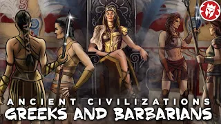 Greek and Barbarians - Ancient Civilizations DOCUMENTARY