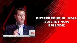 Entrepreneur India 2016 (ET Now Episode)