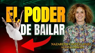 💃🧠 DESCUBRE EL PODER DE BAILAR | LA NEUROCIENCIA DEL BAILE | NAZARETH CASTELLANOS | CANAL LIBERACION