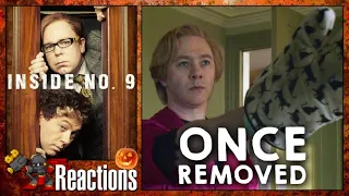 Inside No.9 Reactions | ONCE REMOVED