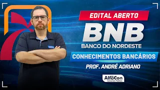 Concurso BNB 2024 - Aula de Conhecimentos Bancários - Reta Final - AlfaCon