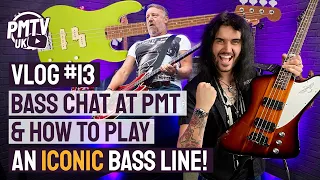 PMT BASS CHAT! - How To Play An ICONIC Bass Riff, New Bass Demos & More! - PMT Vlog 13