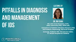 Dr. Ira Shah | Pitfalls in Diagnosis and Management of IDs