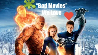 Fantastic Four "Bad Movies" We Love