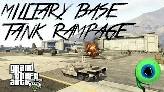 Grand Theft Auto V | MILITARY BASE TANK RAMPAGE