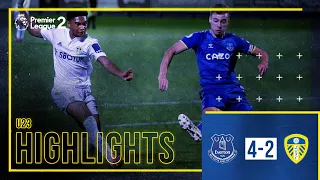 Highlights: Everton U23 4-2 Leeds United U23 | Miller and Greenwood on scoresheet | Premier League 2