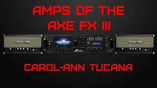 Amps of the Axe Fx III Carol Ann Tucana 3