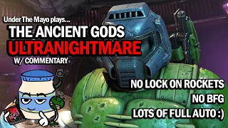 The Ancient Gods UltraNightmare (with commentary) - No lock on rockets or BFG