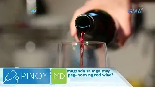 Pinoy MD: Pag-inom ng red wine, nakakababa nga ba ng altrapresyon?