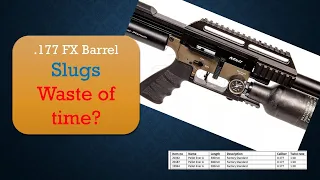 Is the FX 177 barrel made for slugs?