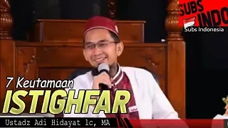 Dahsyat! Ini 7 Keutamaan Istighfar, No 3 Harta Melimpah | Ustadz Adi Hidayat Lc MA