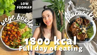 🌻CO JEM W CIĄGU DNIA? 1800 KCAL- dieta na WZDĘCIA🫧- LOW FODMAP🌿ponad 100g wege białka!