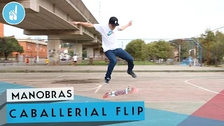 Como mandar caballerial flip | sobreskate