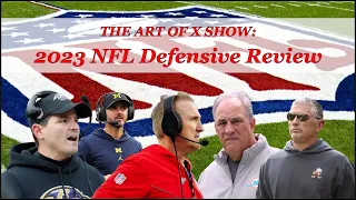 The Art of X Show: 2023 NFL Defensive Review