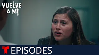 Vuelve a Mí | Episode 40 | Telemundo English