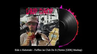 Sido x Habstrakt - Fuffies im Club Do It (Vortex [GER] Mashup)