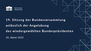 19. Sitzung der Bundesversammlung anlässlich der Angelobung von Bundespräsident Van der Bellen