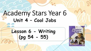 Year 6 Academy Stars Unit 4 – Cool jobs Lesson 6 page 54 & 55 + answers