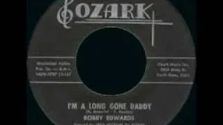 I'm A Long Gone Daddy - Bobby Edwards