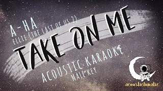 TAKE ON ME Ellie  (The Last Of Us 2) (Acoustic Karaoke/Male Key)