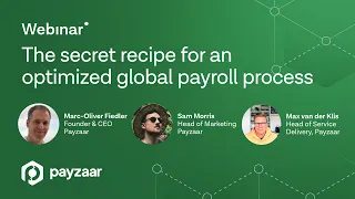 The Secret Recipe for an Optimized Global Payroll Process - Payzaar Webinar